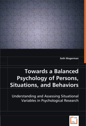 Towards a Balanced Psychology of Persons, Situations, and Behaviors