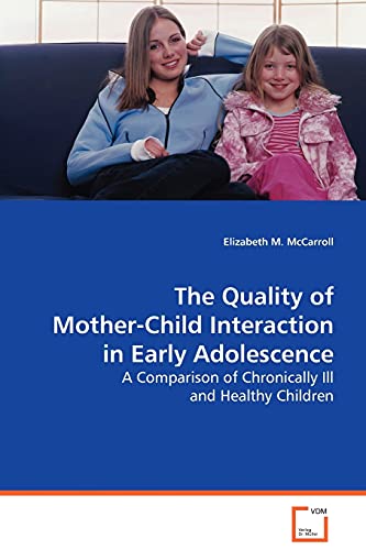 The Quality of Mother-Child Interaction in Early Adolescence