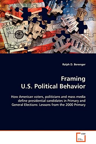 Framing U.S. Political Behavior