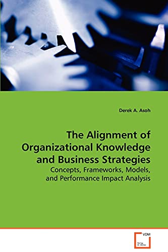 The Alignment of Organizational Knowledge and Business Strategies