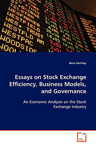 Essays on Stock Exchange Efficiency, Business Models, and Governance
