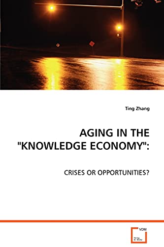 AGING IN THE 'KNOWLEDGE ECONOMY'