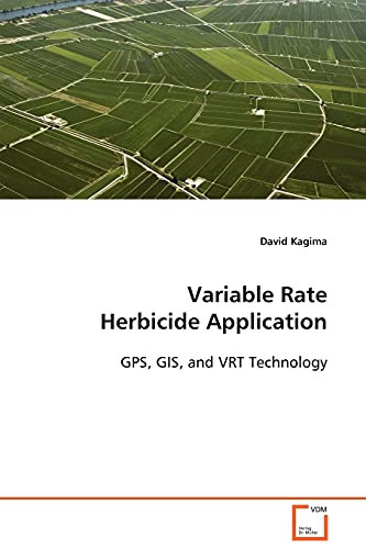 Variable Rate Herbicide Application  GPS, GIS, and VRT Technology