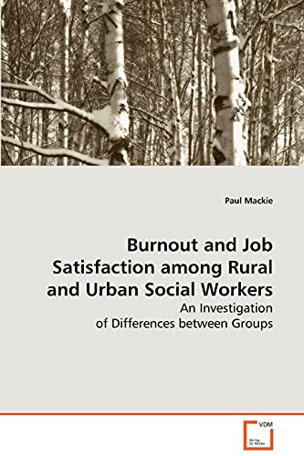 Burnout and Job Satisfaction among Rural and Urban Social Workers