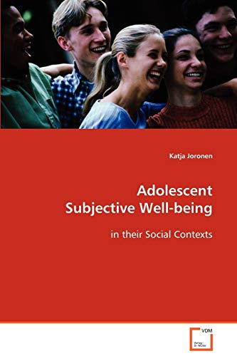 Adolescent Subjective Well-being in their Social Contexts