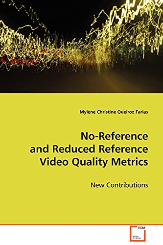 No-Reference and Reduced Reference Video Quality Metrics