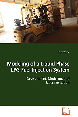 Modeling of a Liquid Phase LPG Fuel Injection System  Development, Modeling, and Experimentation