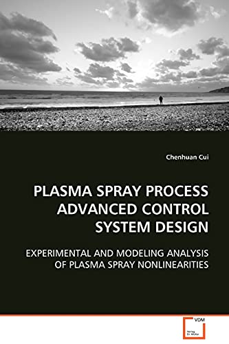 Plasma Spray Process Advanced Control System Design
