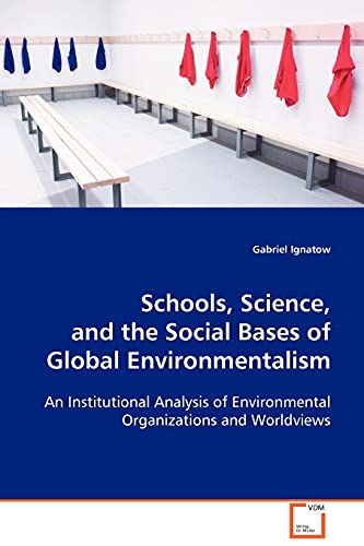 Schools, Science, and the Social Bases of Global Environmentalism