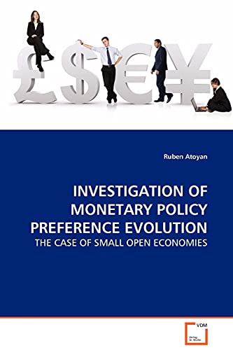 INVESTIGATION OF MONETARY POLICY PREFERENCE EVOLUTION - THE CASE OF SMALL OPEN ECONOMIES