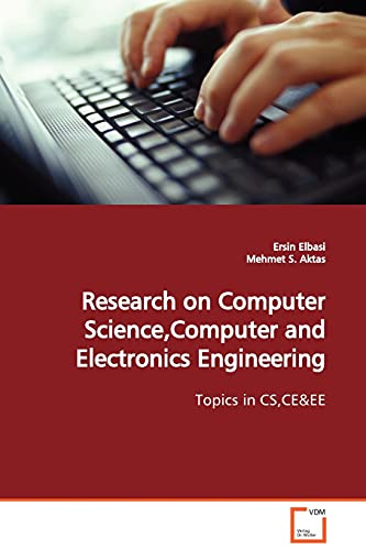 Research on Computer Science,Computer and  Electronics Engineering