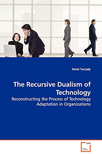 The Recursive Dualism of Technology