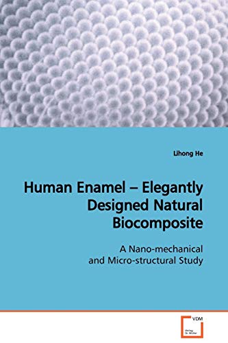 Human Enamel - Elegantly Designed Natural  Biocomposite