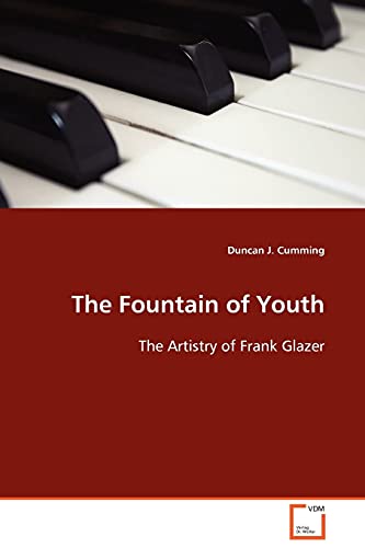 The Fountain of Youth - The Artistry of Frank Glazer