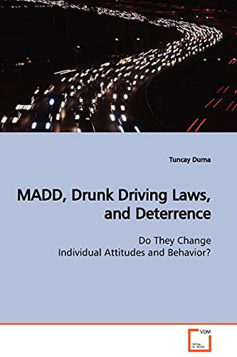 MADD, Drunk Driving Laws, and Deterrence