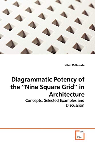 Diagrammatic Potency of the 'Nine Square Grid' in  Architecture