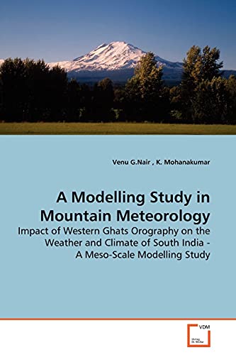 A Modelling Study in Mountain Meteorology