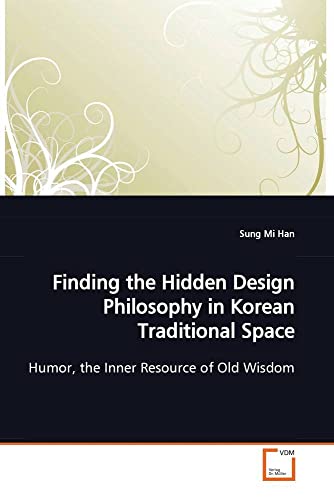 Finding the Hidden Design Philosophy in Korean  Traditional Space