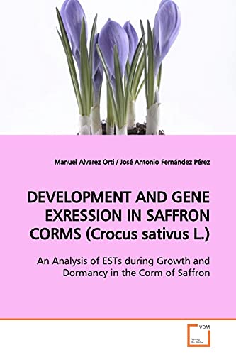 DEVELOPMENT AND GENE EXRESSION IN SAFFRON CORMS  (Crocus sativus L.)