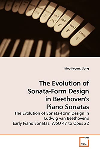 The Evolution of Sonata-Form Design in Beethoven's Piano Sonatas