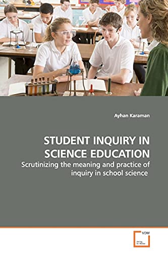STUDENT INQUIRY IN SCIENCE EDUCATION