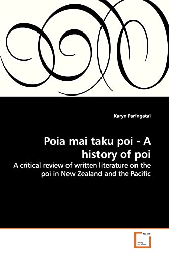 Poia Mai Taku Poi - A History of Poi