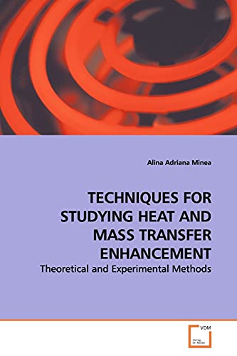 TECHNIQUES FOR STUDYING HEAT AND MASS TRANSFER  ENHANCEMENT