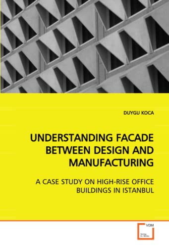 UNDERSTANDING FACADE BETWEEN DESIGN AND MANUFACTURING