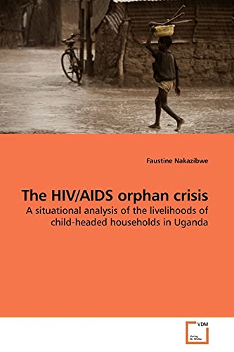 The HIV/AIDS orphan crisis
