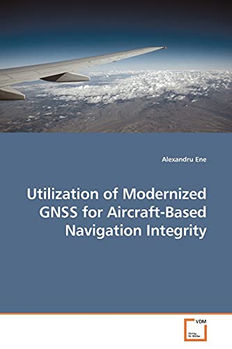 Utilization of Modernized GNSS for Aircraft-Based Navigation Integrity