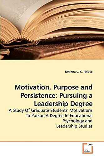 Motivation, Purpose and Persistence