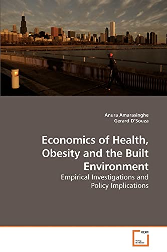 Economics of Health, Obesity and the Built Environment