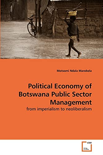 Political Economy of Botswana Public             Sector Management