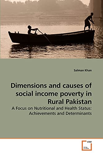 Dimensions and causes of social income             poverty in Rural Pakistan