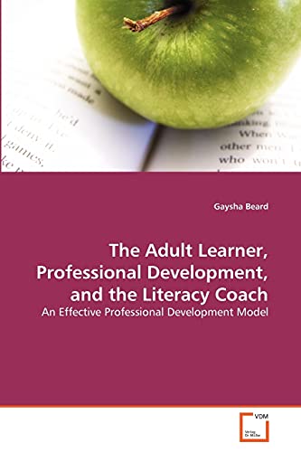 The Adult Learner, Professional Development, and the Literacy Coach