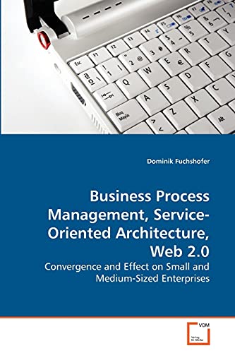 Business Process Management, Service-Oriented Architecture, Web 2.0