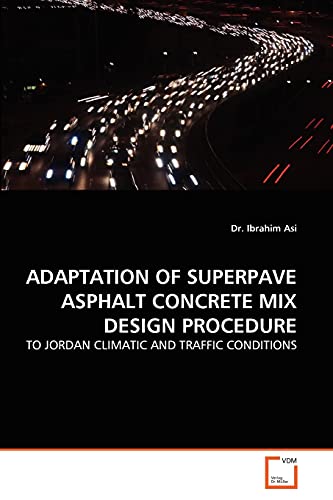 ADAPTATION OF SUPERPAVE ASPHALT CONCRETE MIX DESIGN PROCEDURE