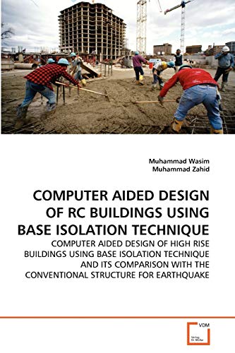 COMPUTER AIDED DESIGN OF RC BUILDINGS USING BASE ISOLATION TECHNIQUE