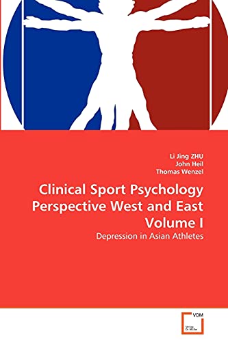 Clinical Sport Psychology Perspective West and East Volume I