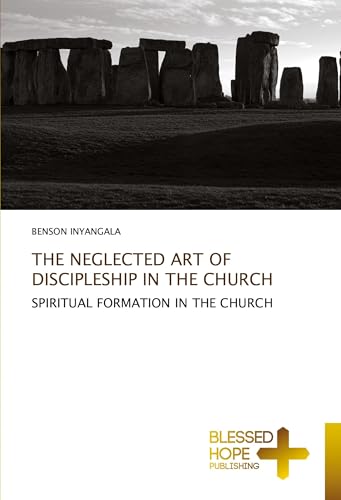 THE NEGLECTED ART OF DISCIPLESHIP IN THE CHURCH