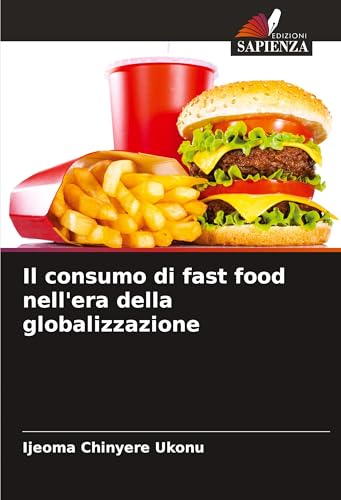 Il consumo di fast food nell'era della globalizzazione