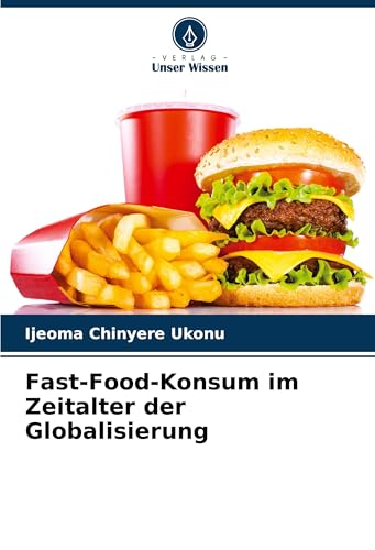 Fast-Food-Konsum im Zeitalter der Globalisierung