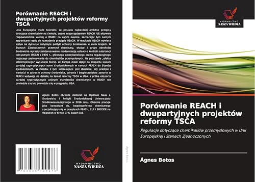 Porównanie REACH i dwupartyjnych projektów reformy TSCA