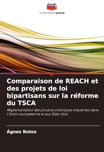 Comparaison de REACH et des projets de loi bipartisans sur la réforme du TSCA