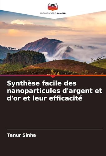 Synthèse facile des nanoparticules d'argent et d'or et leur efficacité