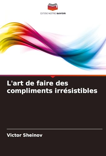 L'art de faire des compliments irrésistibles