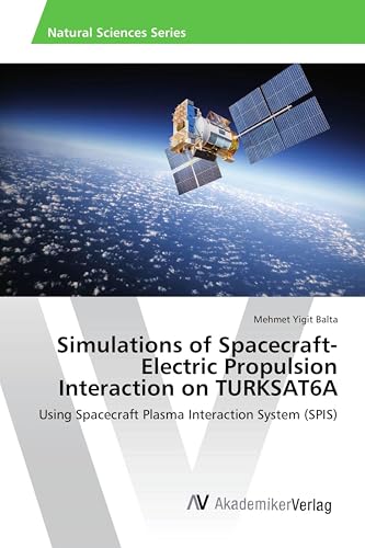 Simulations of Spacecraft-Electric Propulsion Interaction on TURKSAT6A