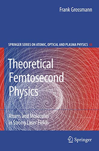 Theoretical Femtosecond Physics