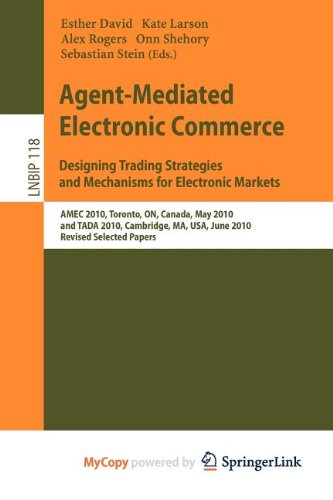 Agent-Mediated Electronic Commerce. Designing Trading Strategies and Mechanisms for Electronic Markets