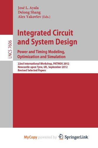 Integrated Circuit and System Design. Power and Timing Modeling, Optimization and Simulation